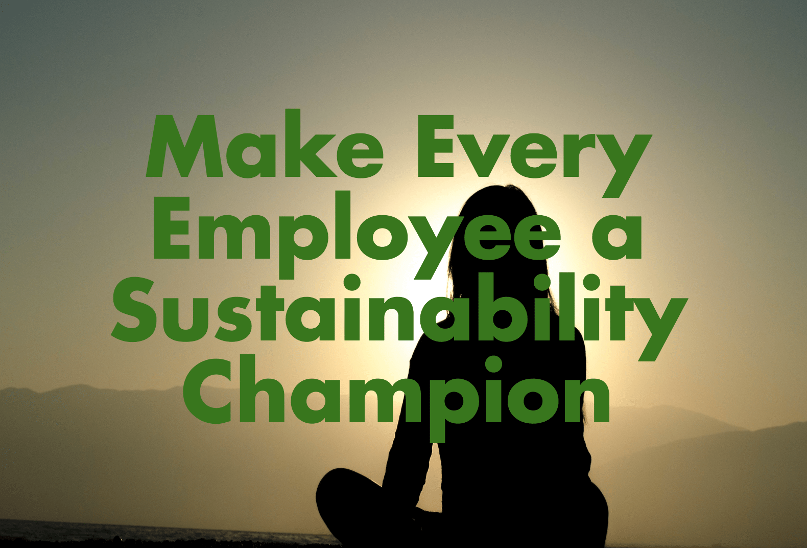 Make every employee a sustainability champion