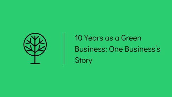 10 years as a green business