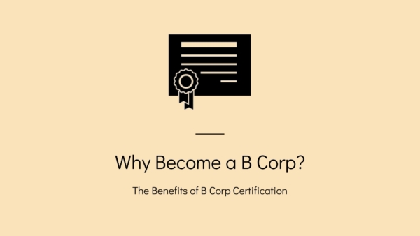 The Benefits of B Corp Certification